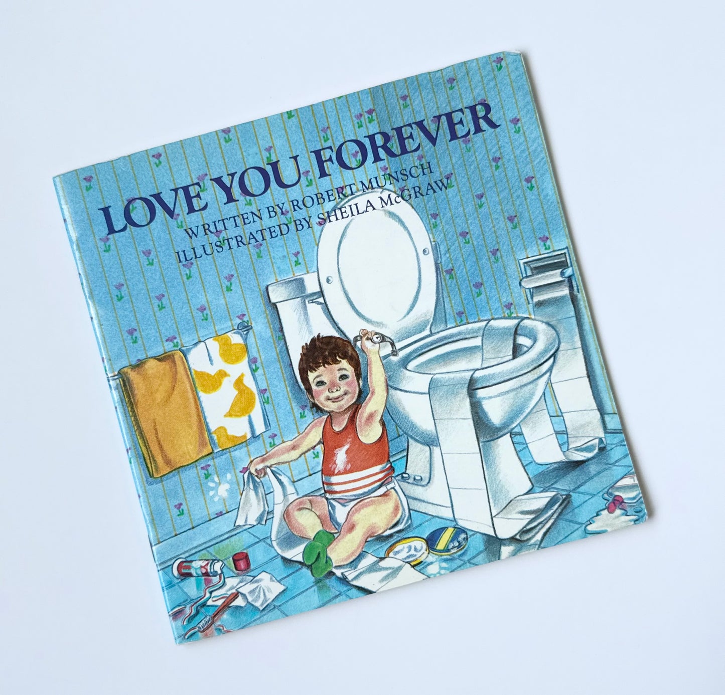 Love You Forever by Robert Munsch