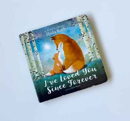 I’ve Loved You Since Forever Board Book