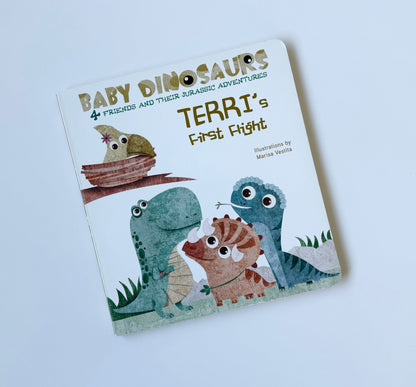 Baby Dinosaurs Terri’s First Fight Board Book